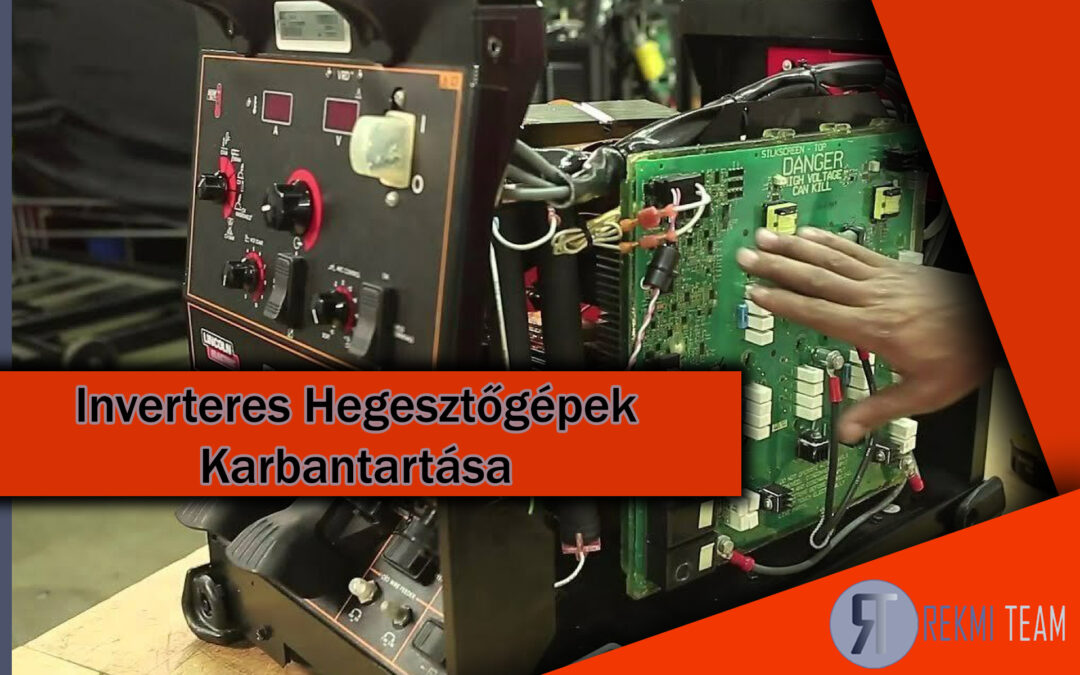 ekmi Team inverteres hegesztőgép karbantartása ipari környezetben